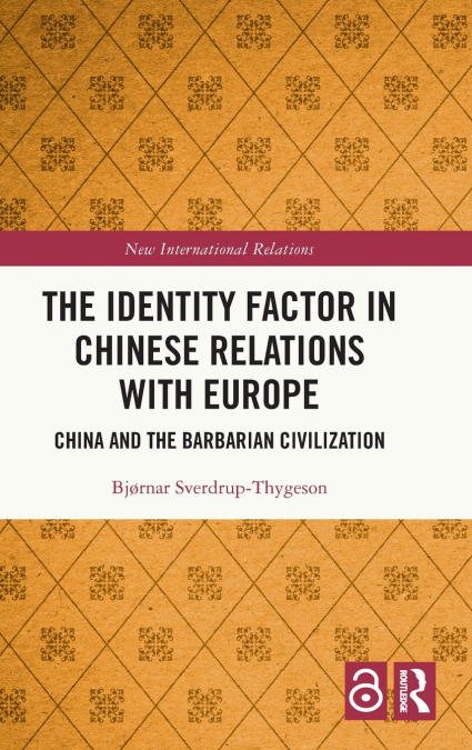 The Identity Factor in Chinese Relations with Europe