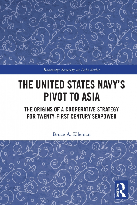 The United States Navy’s Pivot to Asia