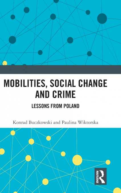 Mobilities, Social Change and Crime