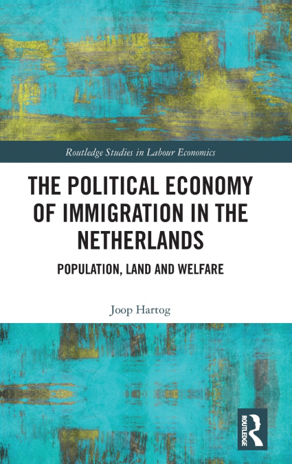 The Political Economy of Immigration in The Netherlands