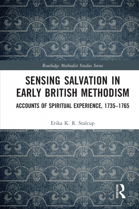 Sensing Salvation in Early British Methodism
