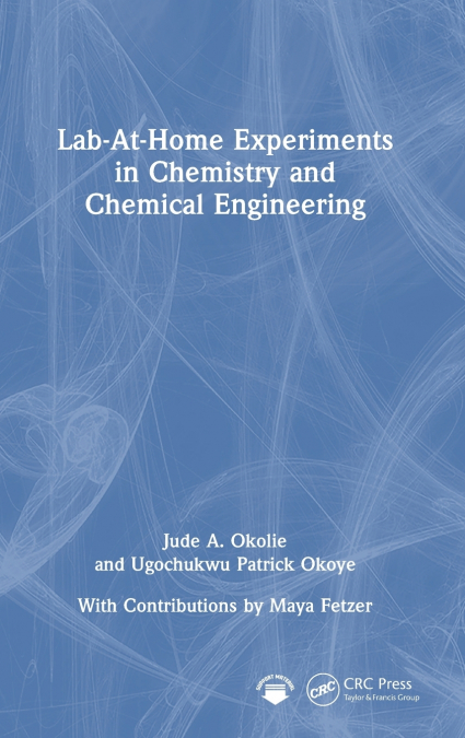Lab-At-Home Experiments in Chemistry and Chemical Engineering