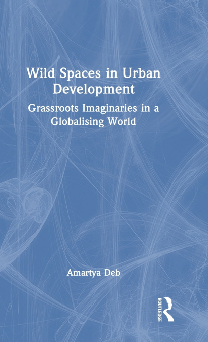 Wild Spaces in Urban Development