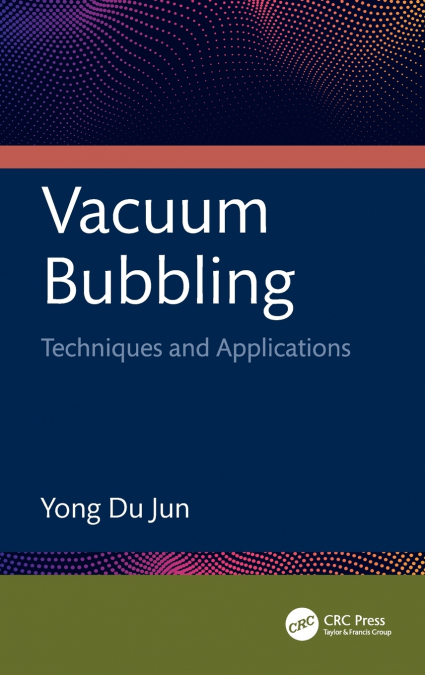 Vacuum Bubbling