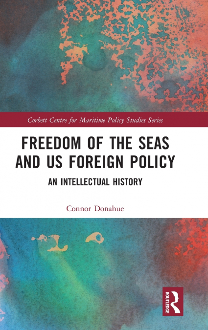 Freedom of the Seas and US Foreign Policy