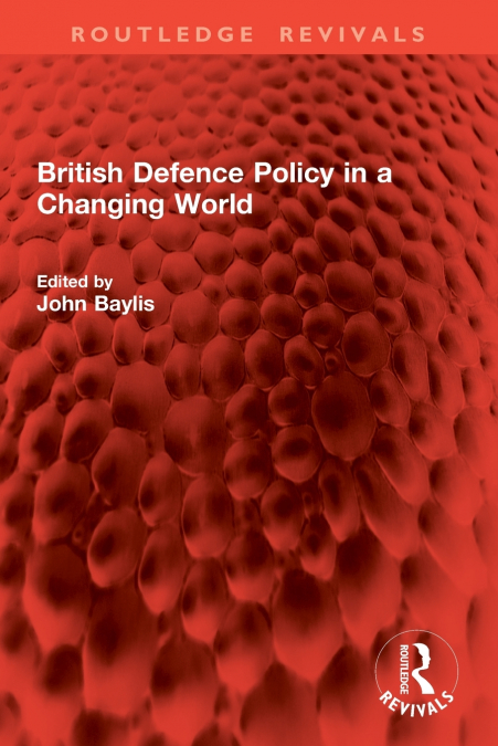 British Defence Policy in a Changing World