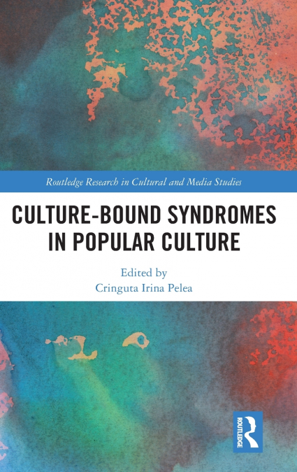 Culture-Bound Syndromes in Popular Culture
