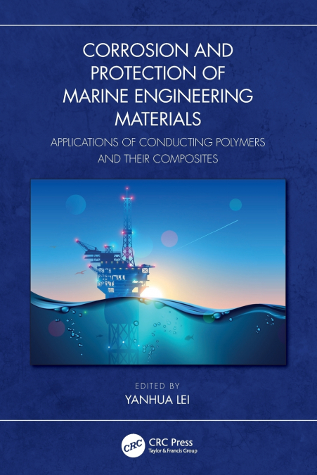 Corrosion and Protection of Marine Engineering Materials