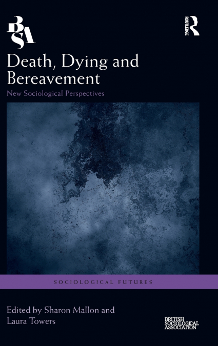 Death, Dying and Bereavement