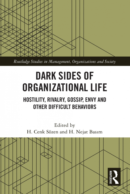 Dark Sides of Organizational Life