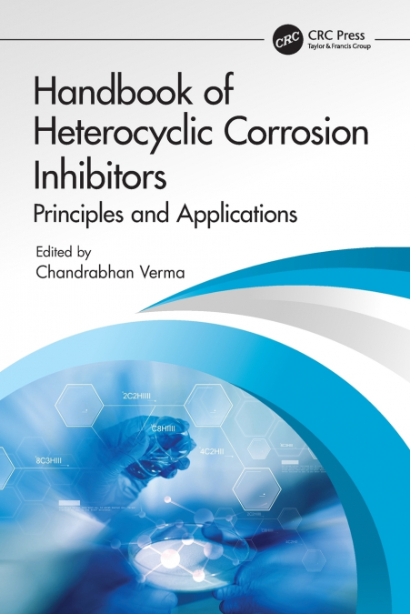 Handbook of Heterocyclic Corrosion Inhibitors