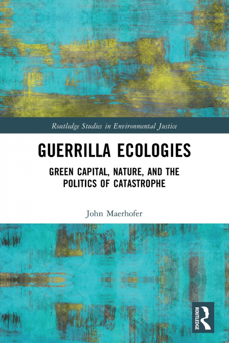 Guerrilla Ecologies