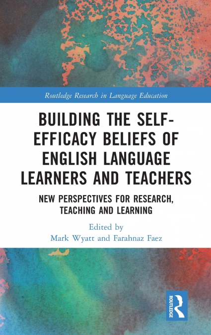 Building the Self-Efficacy Beliefs of English Language Learners and Teachers