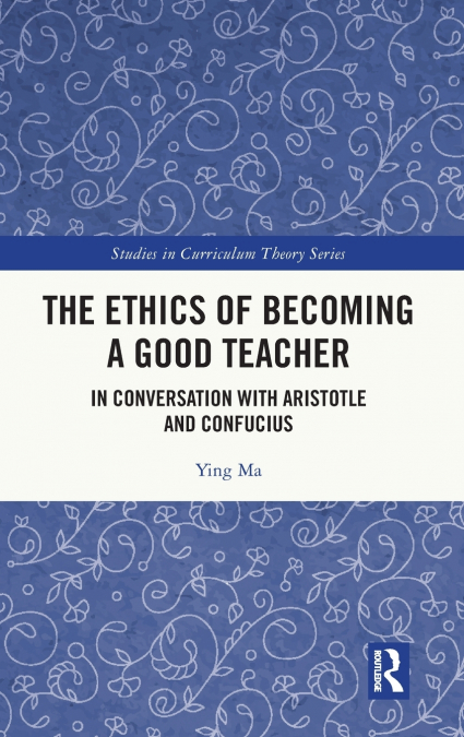 The Ethics of Becoming a Good Teacher