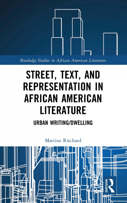 Street, Text, and Representation in African American Literature