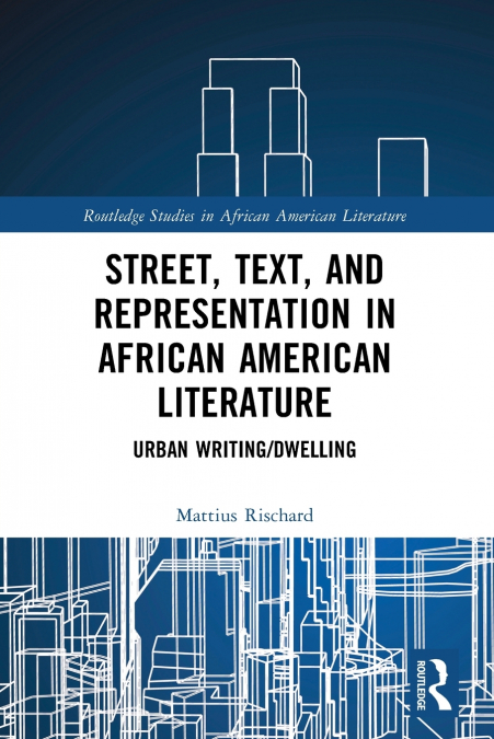 Street, Text, and Representation in African American Literature