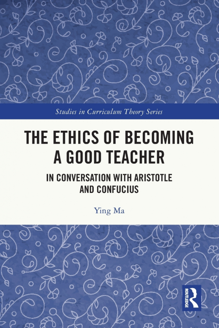 The Ethics of Becoming a Good Teacher