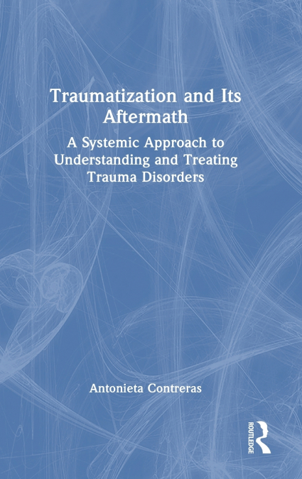 Traumatization and Its Aftermath