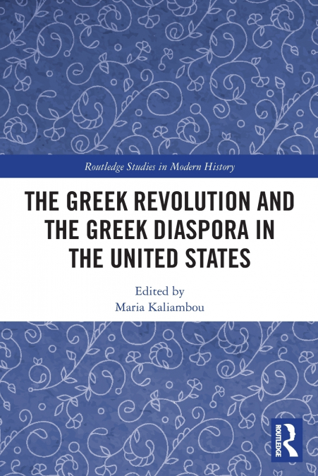 The Greek Revolution and the Greek Diaspora in the United States