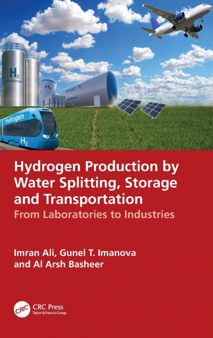 Hydrogen Production by Water Splitting, Storage and Transportation