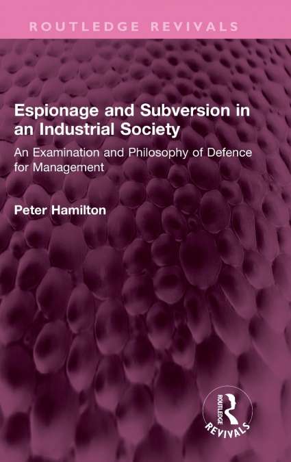 Espionage and Subversion in an Industrial Society