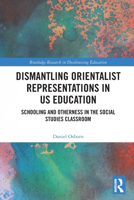 Dismantling Orientalist Representations in US Education