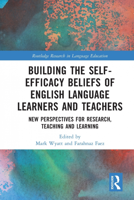 Building the Self-Efficacy Beliefs of English Language Learners and Teachers