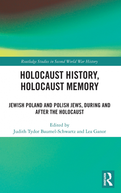 Holocaust History, Holocaust Memory