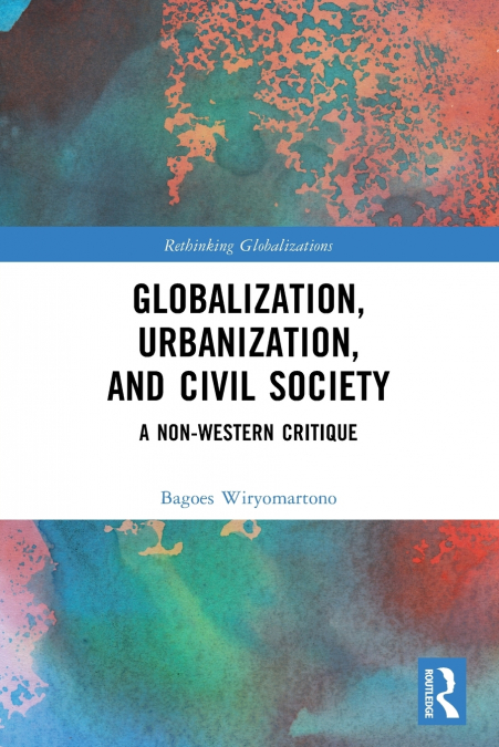Globalization, Urbanization, and Civil Society
