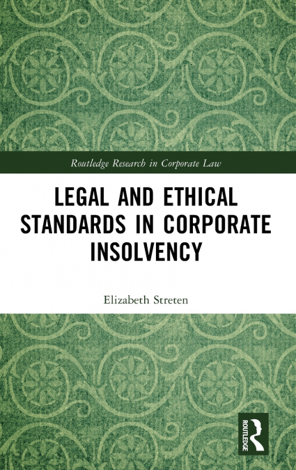 Legal and Ethical Standards in Corporate Insolvency