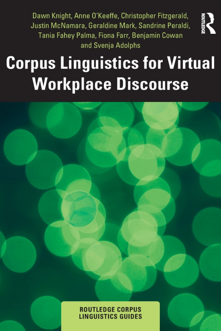 Corpus Linguistics for Virtual Workplace Discourse