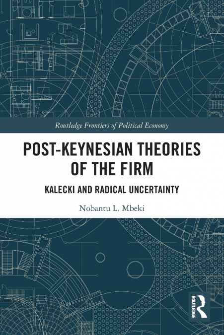 Post-Keynesian Theories of the Firm
