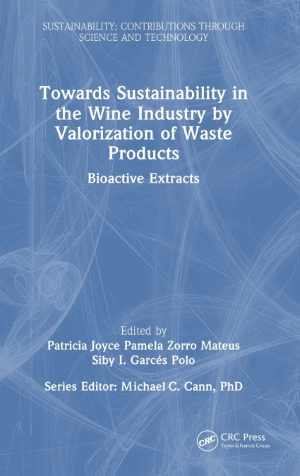 Towards Sustainability in the Wine Industry by Valorization of Waste Products