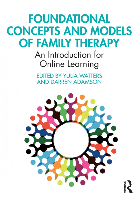 Foundational Concepts and Models of Family Therapy