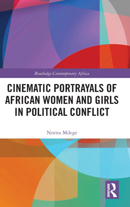 Cinematic Portrayals of African Women and Girls in Political Conflict