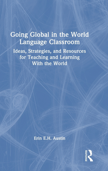 Going Global in the World Language Classroom