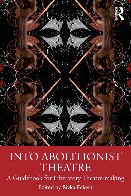 Into Abolitionist Theatre