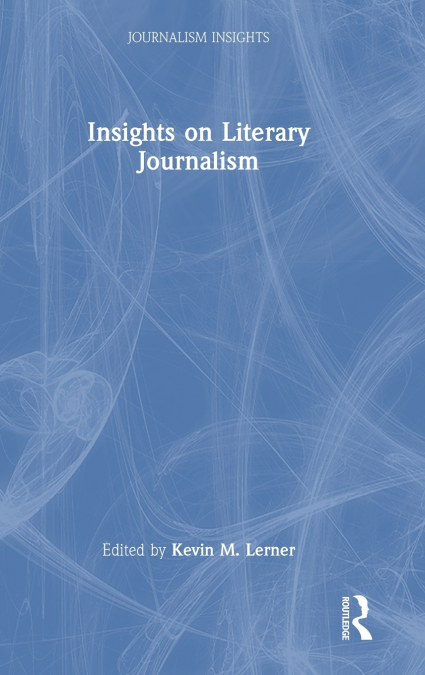 Insights on Literary Journalism
