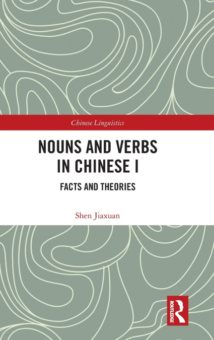 Nouns and Verbs in Chinese I