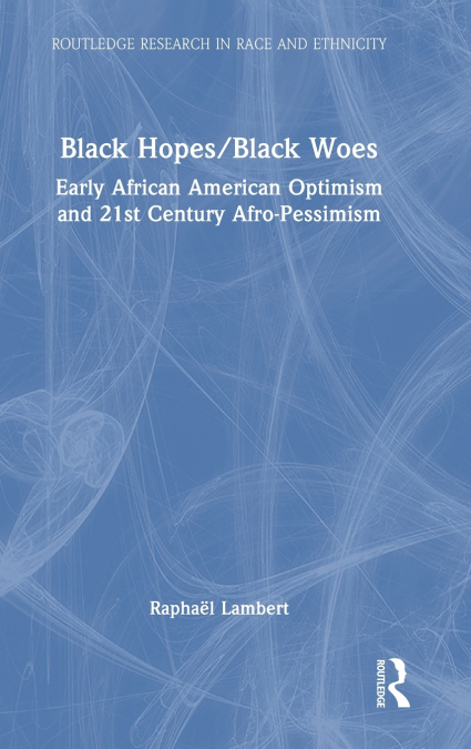 Black Hopes/Black Woes