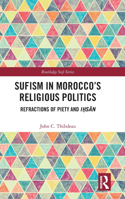 Sufism in Morocco’s Religious Politics