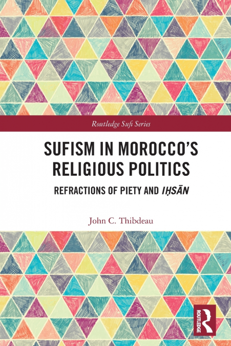 Sufism in Morocco’s Religious Politics
