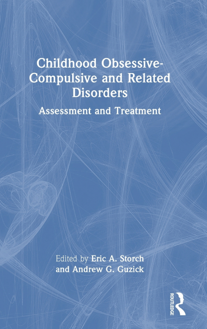 Childhood Obsessive-Compulsive and Related Disorders