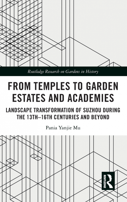 From Temples to Garden Estates and Academies