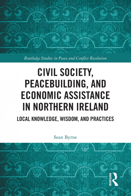 Civil Society, Peacebuilding, and Economic Assistance in Northern Ireland