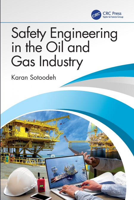 Safety Engineering in the Oil and Gas Industry