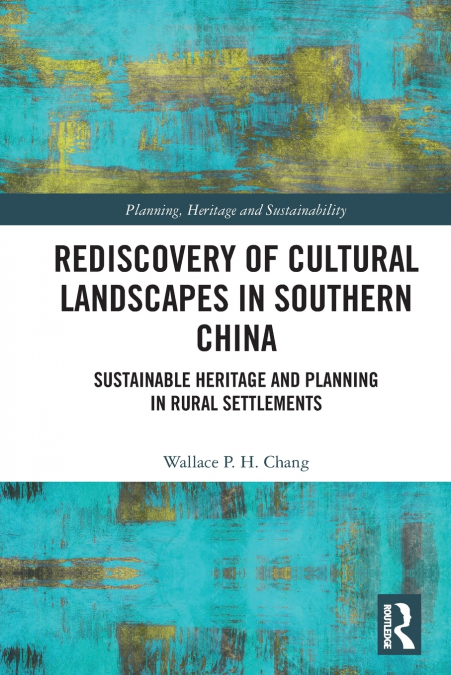 Rediscovery of Cultural Landscapes in Southern China