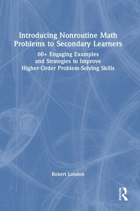 Introducing Nonroutine Math Problems to Secondary Learners