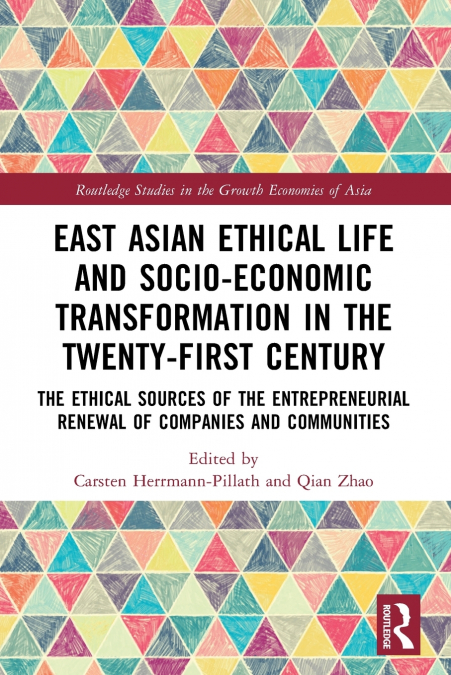 East Asian Ethical Life and Socio-Economic Transformation in the Twenty-First Century