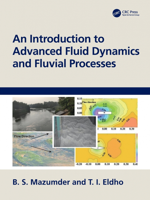 An Introduction to Advanced Fluid Dynamics and Fluvial Processes